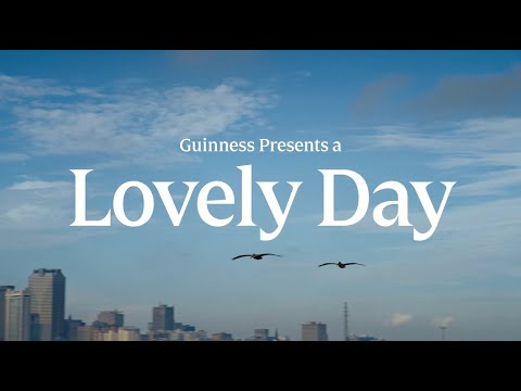 Guinness Presents: A Lovely Day