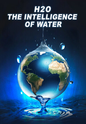 Vision Films to Release H2O: The Intelligence of Water Documentary for Earth Day